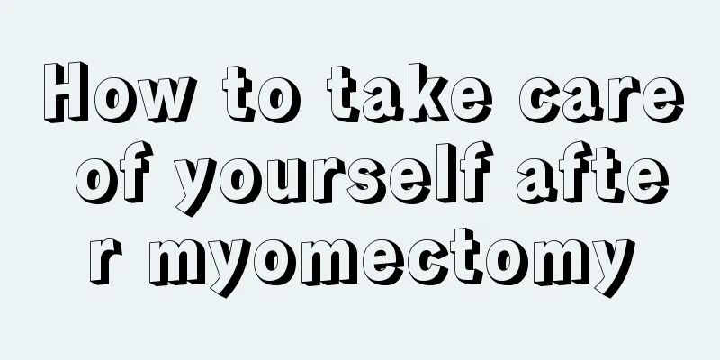 How to take care of yourself after myomectomy