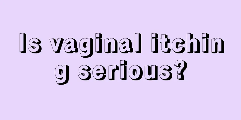 Is vaginal itching serious?