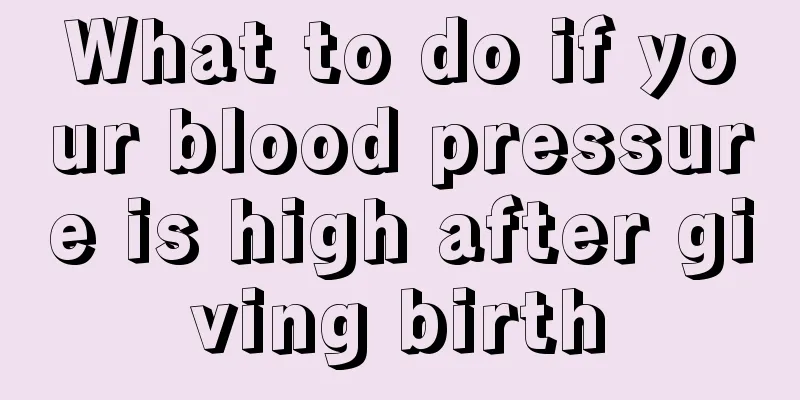 What to do if your blood pressure is high after giving birth