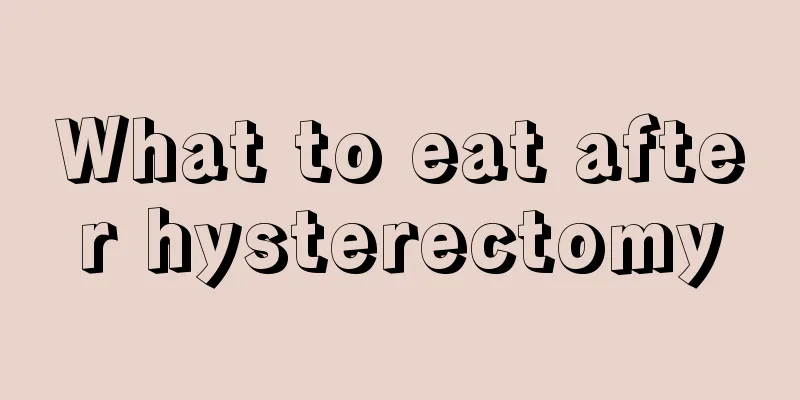 What to eat after hysterectomy