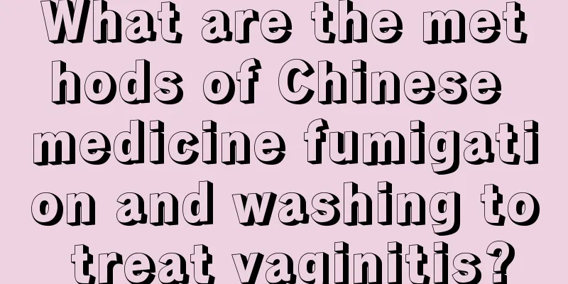 What are the methods of Chinese medicine fumigation and washing to treat vaginitis?