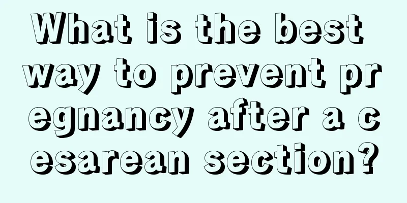 What is the best way to prevent pregnancy after a cesarean section?