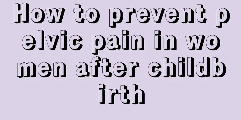 How to prevent pelvic pain in women after childbirth