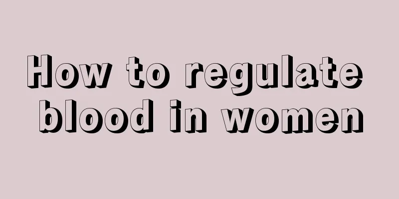 How to regulate blood in women