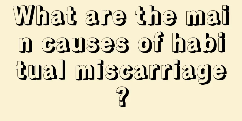 What are the main causes of habitual miscarriage?