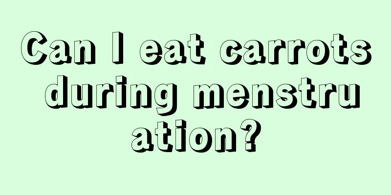 Can I eat carrots during menstruation?