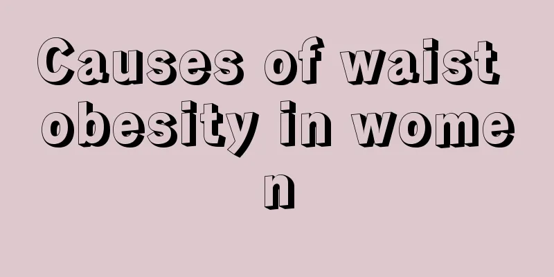 Causes of waist obesity in women