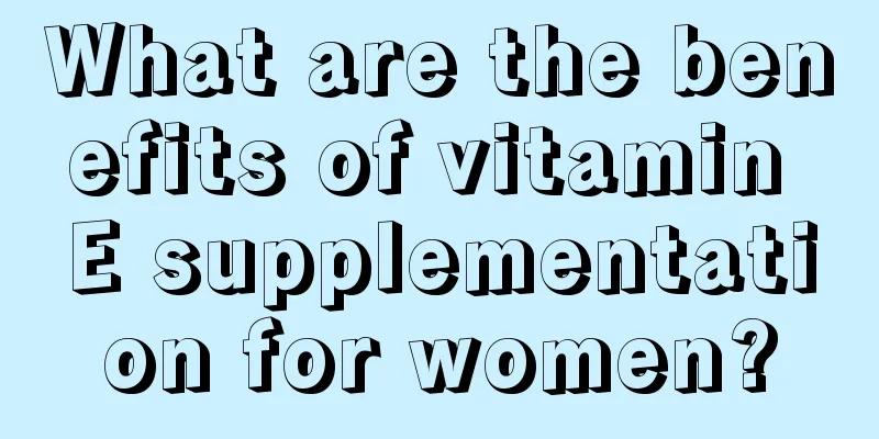 What are the benefits of vitamin E supplementation for women?