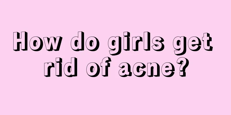 How do girls get rid of acne?