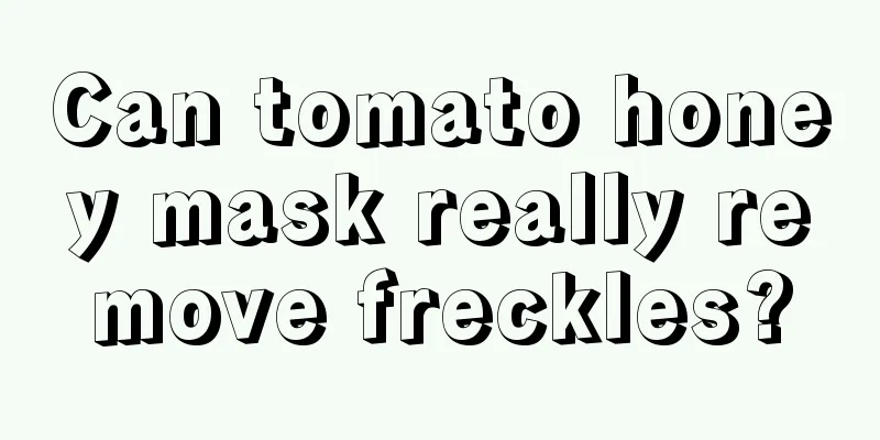 Can tomato honey mask really remove freckles?