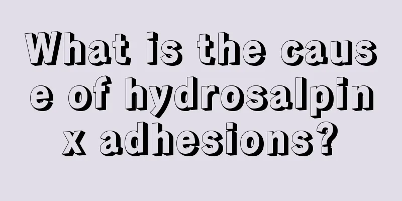 What is the cause of hydrosalpinx adhesions?