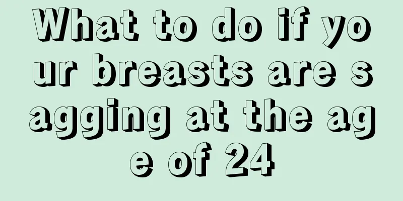 What to do if your breasts are sagging at the age of 24