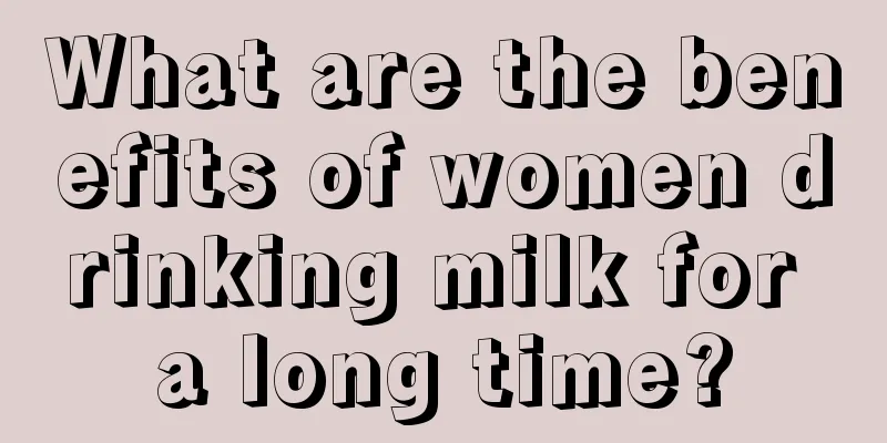 What are the benefits of women drinking milk for a long time?