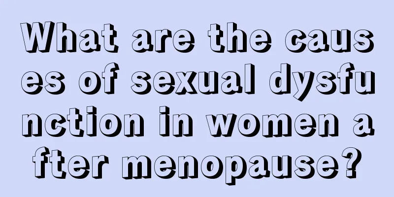 What are the causes of sexual dysfunction in women after menopause?