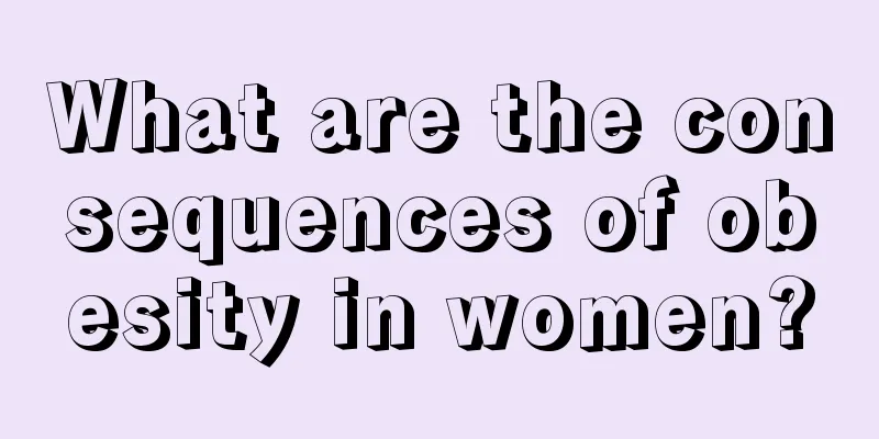 What are the consequences of obesity in women?