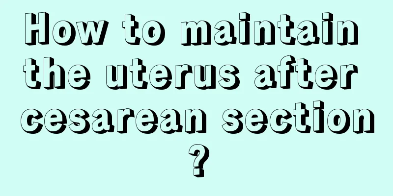 How to maintain the uterus after cesarean section?