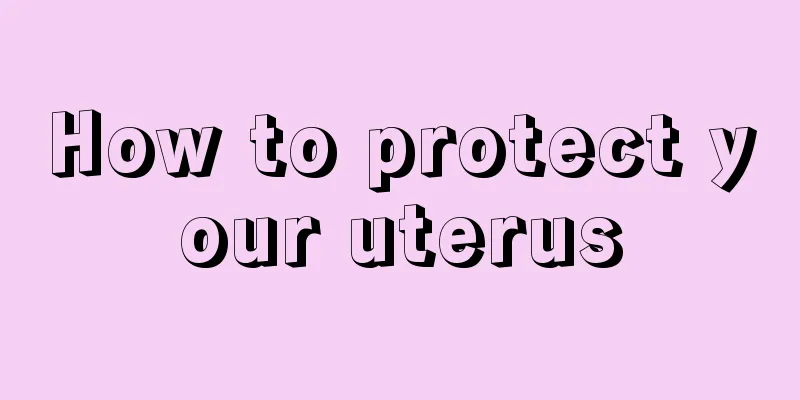 How to protect your uterus