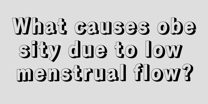 What causes obesity due to low menstrual flow?