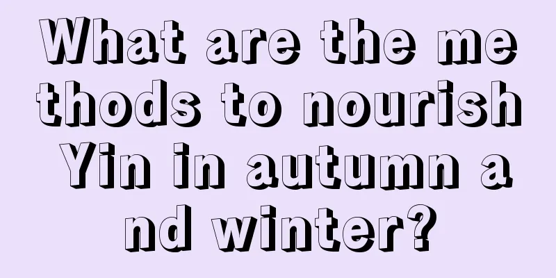 What are the methods to nourish Yin in autumn and winter?