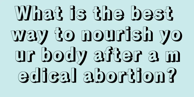 What is the best way to nourish your body after a medical abortion?