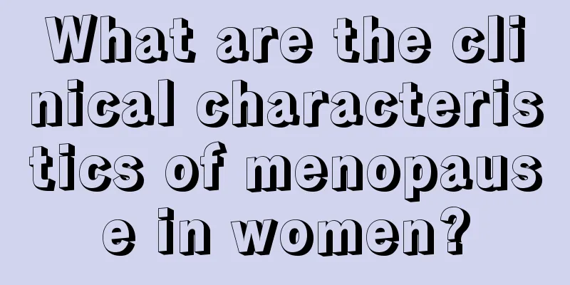 What are the clinical characteristics of menopause in women?