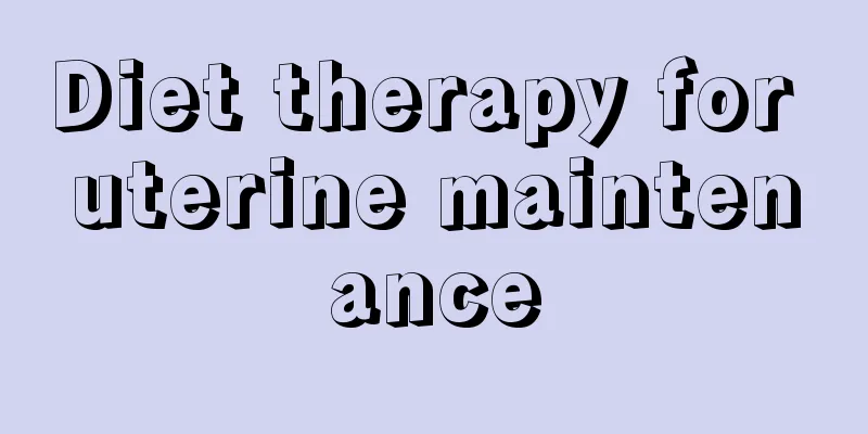 Diet therapy for uterine maintenance