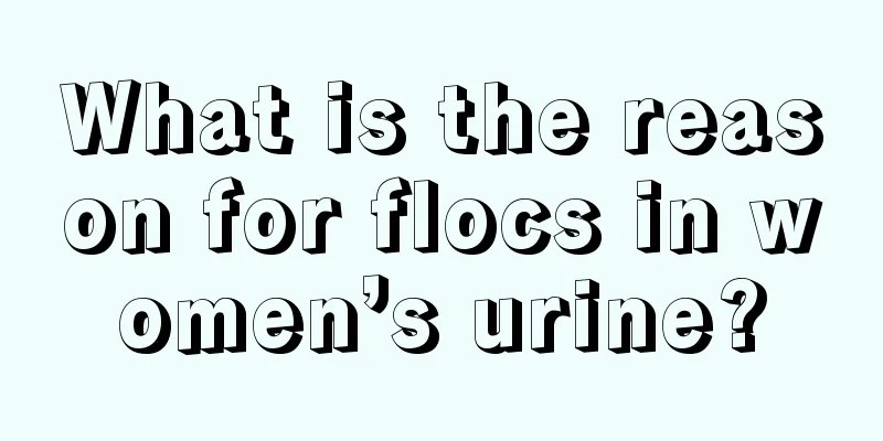 What is the reason for flocs in women’s urine?