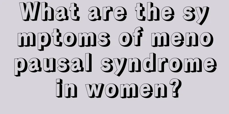 What are the symptoms of menopausal syndrome in women?