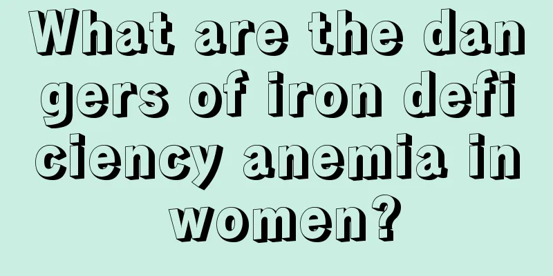 What are the dangers of iron deficiency anemia in women?