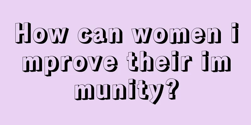 How can women improve their immunity?