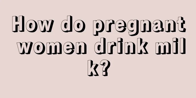 How do pregnant women drink milk?