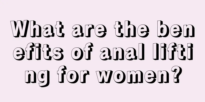 What are the benefits of anal lifting for women?