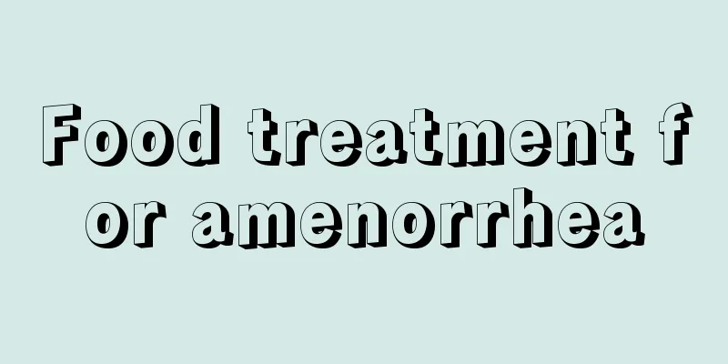 Food treatment for amenorrhea