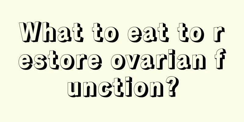 What to eat to restore ovarian function?