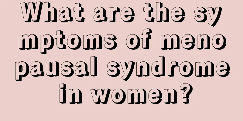 What are the symptoms of menopausal syndrome in women?