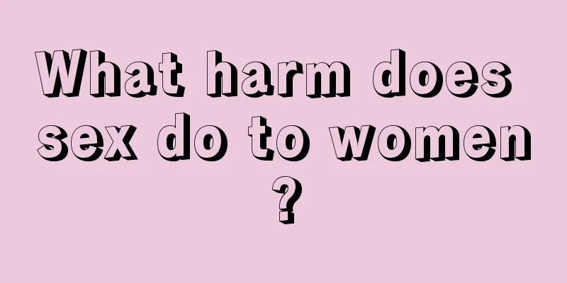 What harm does sex do to women?