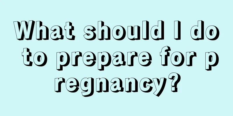 What should I do to prepare for pregnancy?