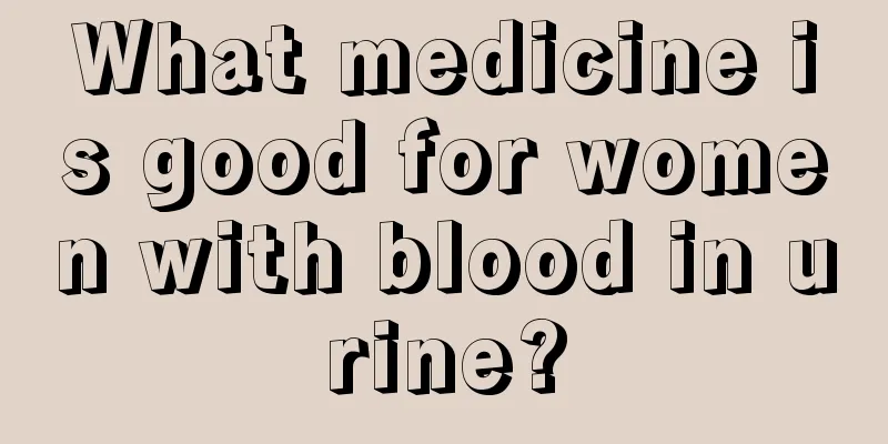 What medicine is good for women with blood in urine?