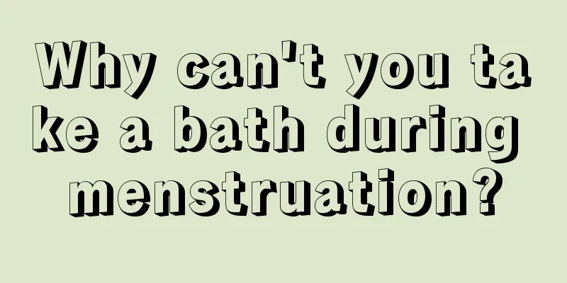 Why can't you take a bath during menstruation?