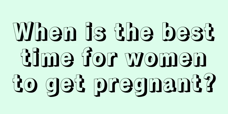 When is the best time for women to get pregnant?