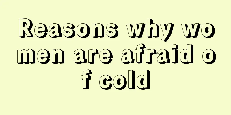 Reasons why women are afraid of cold