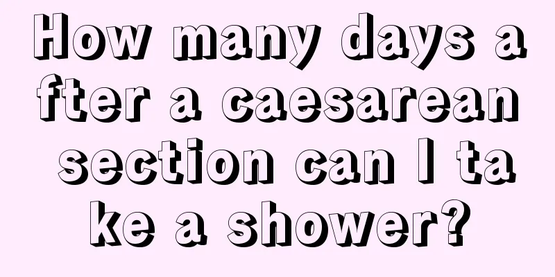 How many days after a caesarean section can I take a shower?