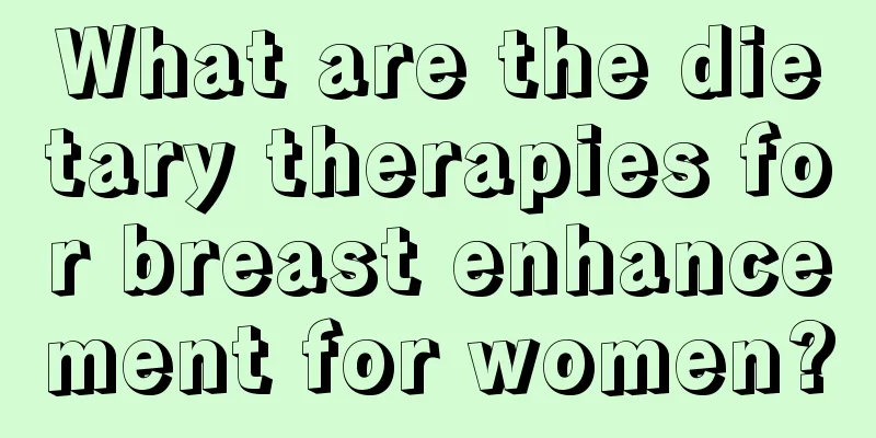 What are the dietary therapies for breast enhancement for women?