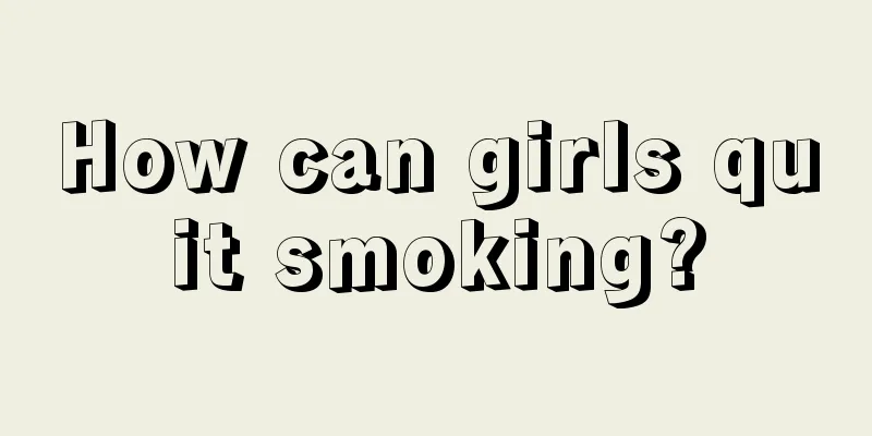 How can girls quit smoking?