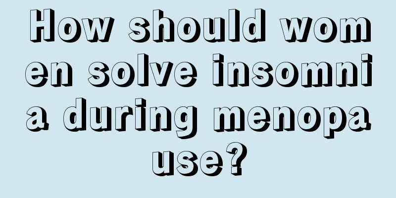 How should women solve insomnia during menopause?