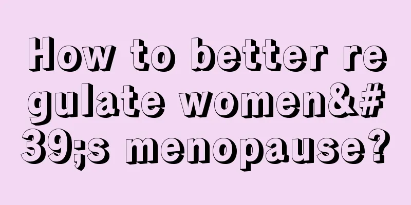 How to better regulate women's menopause?