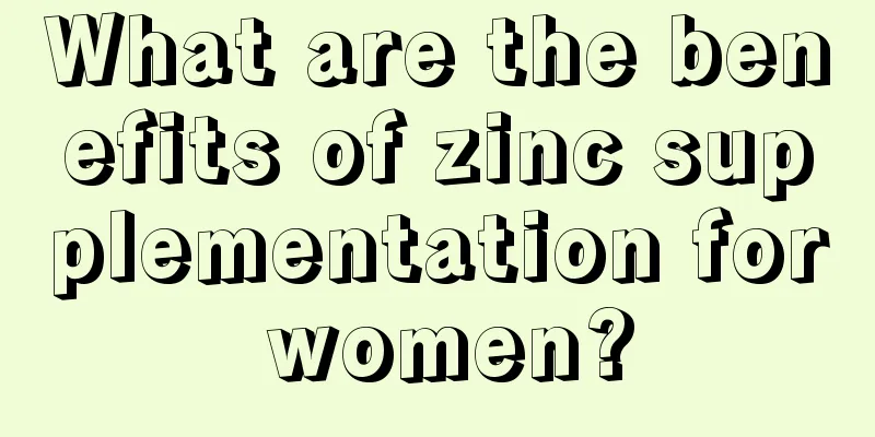 What are the benefits of zinc supplementation for women?