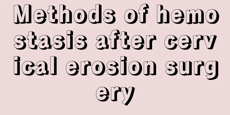 Methods of hemostasis after cervical erosion surgery