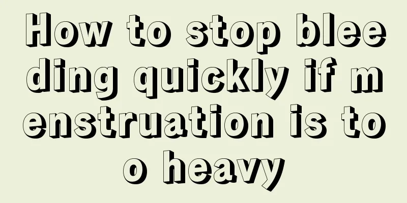 How to stop bleeding quickly if menstruation is too heavy