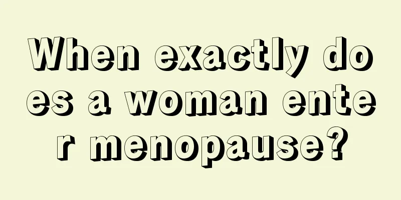 When exactly does a woman enter menopause?